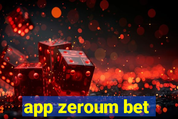 app zeroum bet